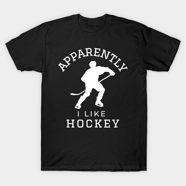 Apparently I Like Hockey Funny Hockey Gifts For Players Ice Hockey